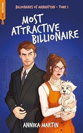 Annika Martin - Billionaires of Manhattan, Tome 1 : Most attractive billionaire