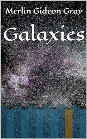 Merlin Gideon Gray - Galaxies