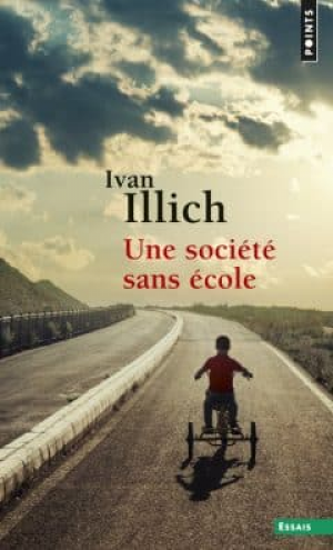 Ivan Illich – Une société sans école