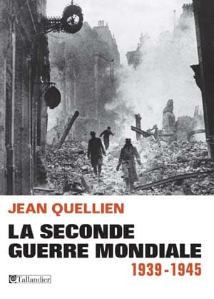 Jean Quellien – La Seconde Guerre mondiale