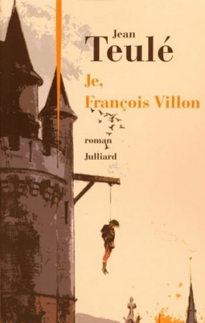 Jean Teule – Je, François Villon