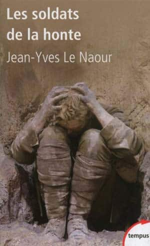Jean-Yves Le Naour – Les soldats de la honte