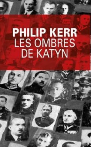 Philip Kerr – Les ombres de Katyn