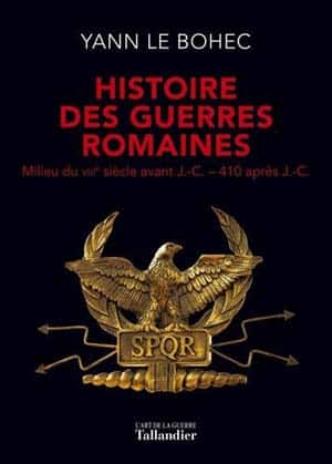 Yann Le Bohec – Histoire des guerres romaines